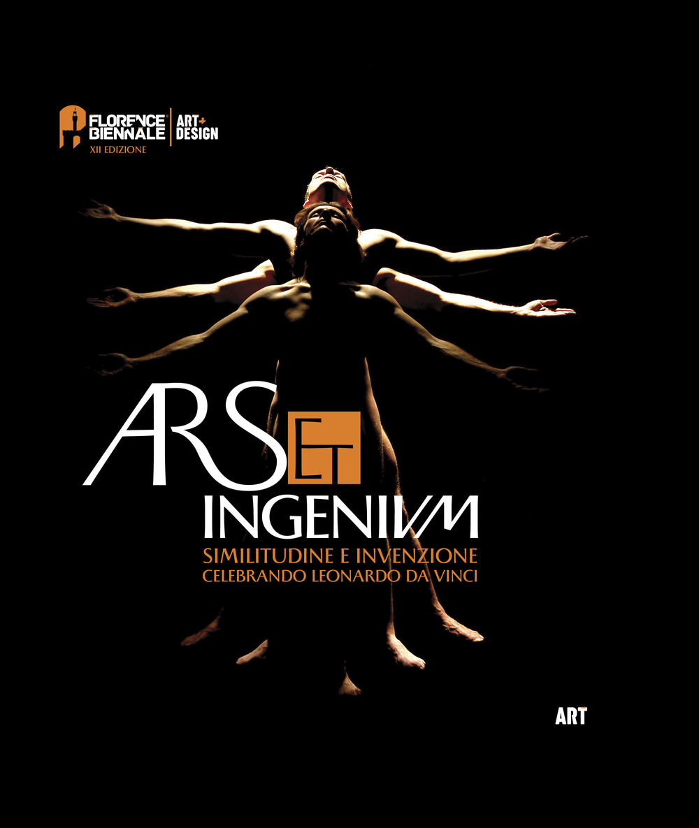 Ars et ingenium. Similitudine e invenzione celebrando Leonardo Da Vinci. …