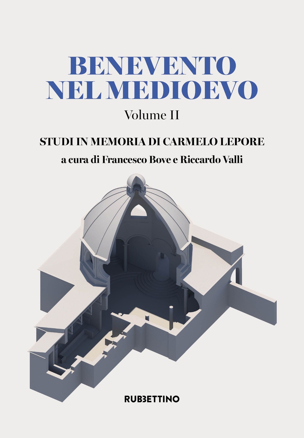 Benevento nel Medioevo. Vol. 2: Studi in memoria di Carmelo …