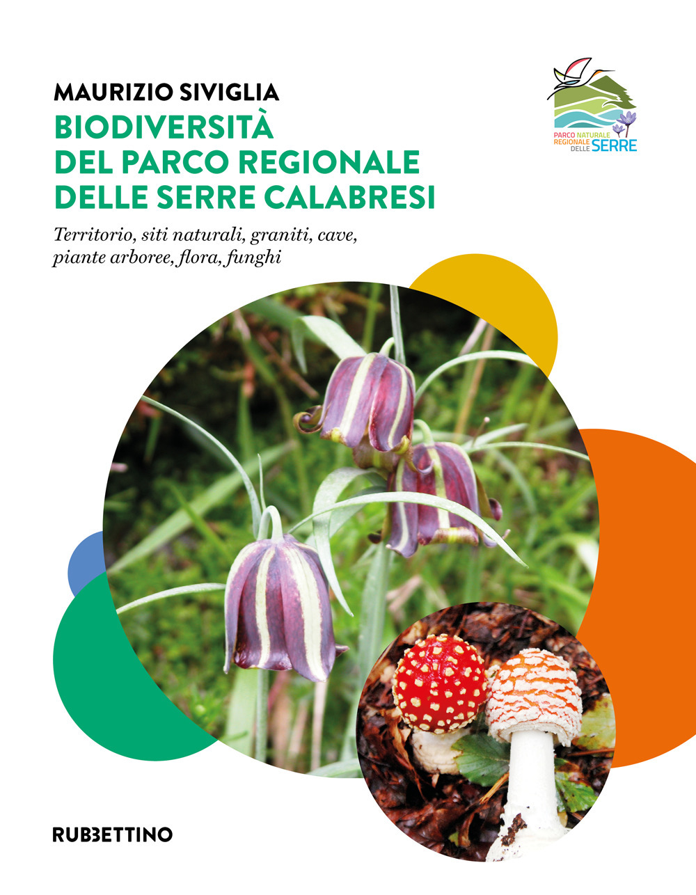 Biodiversità nel Parco Regionale delle Serre Calabresi. Territorio, siti naturali, …