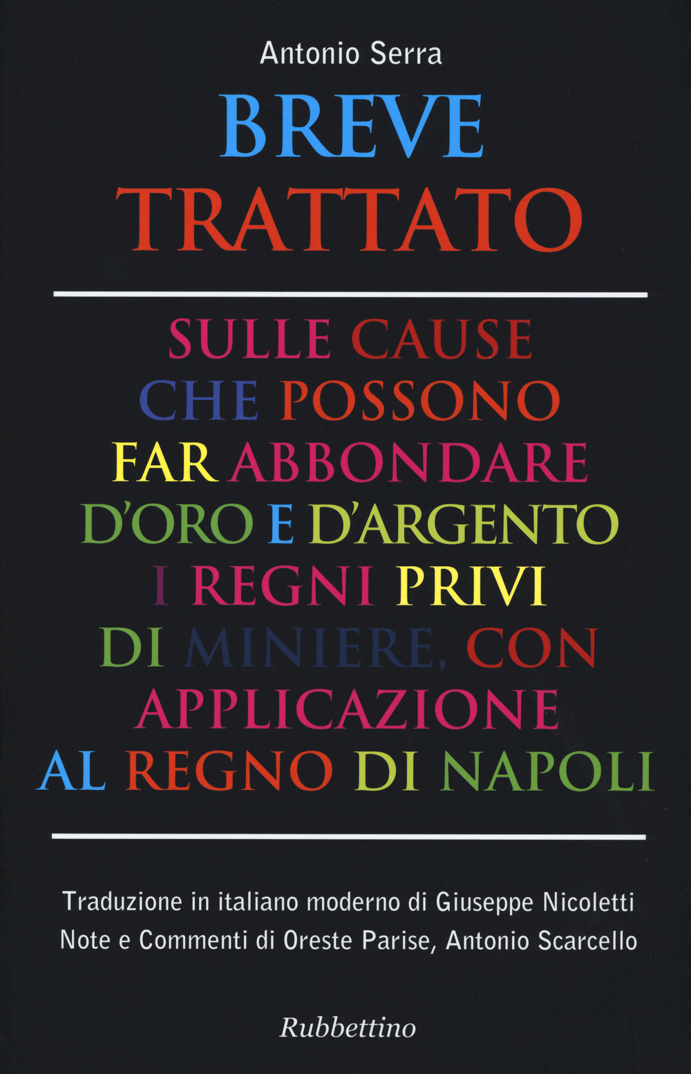 Breve trattato sulle cause che possono far abbondare d'oro e …