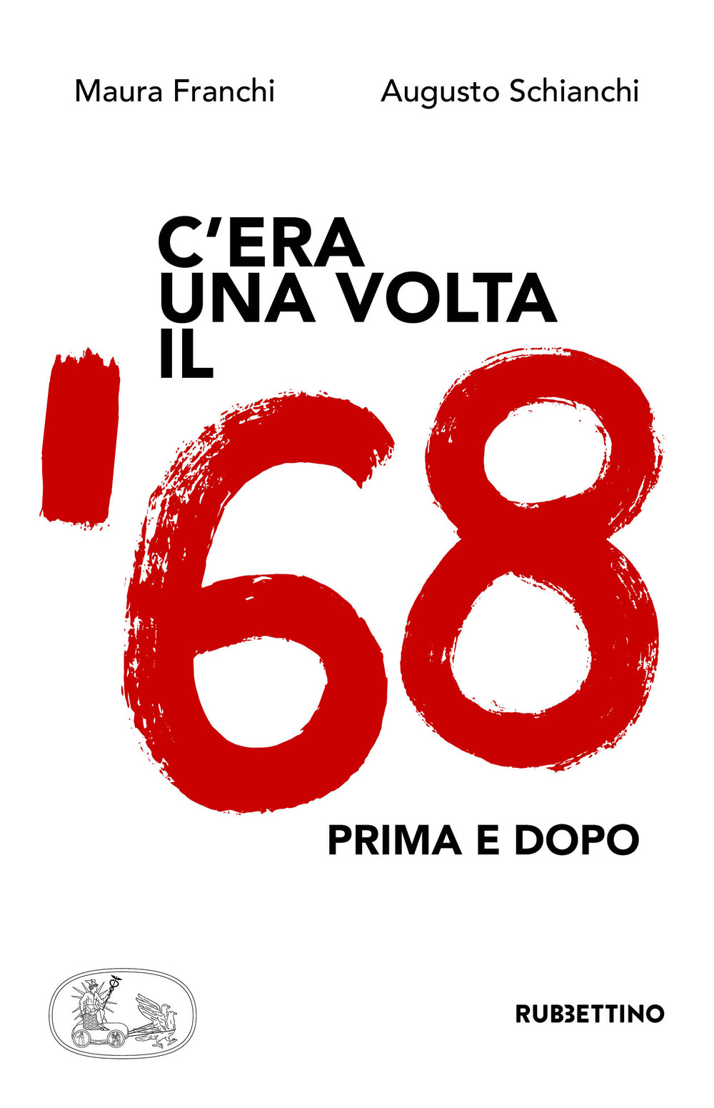 C'era una volta il '68. Prima e dopo