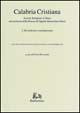 Calabria cristiana. Società, religione, cultura nel territorio della diocesi di …