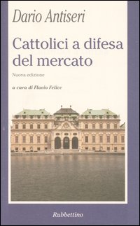 Cattolici a difesa del mercato