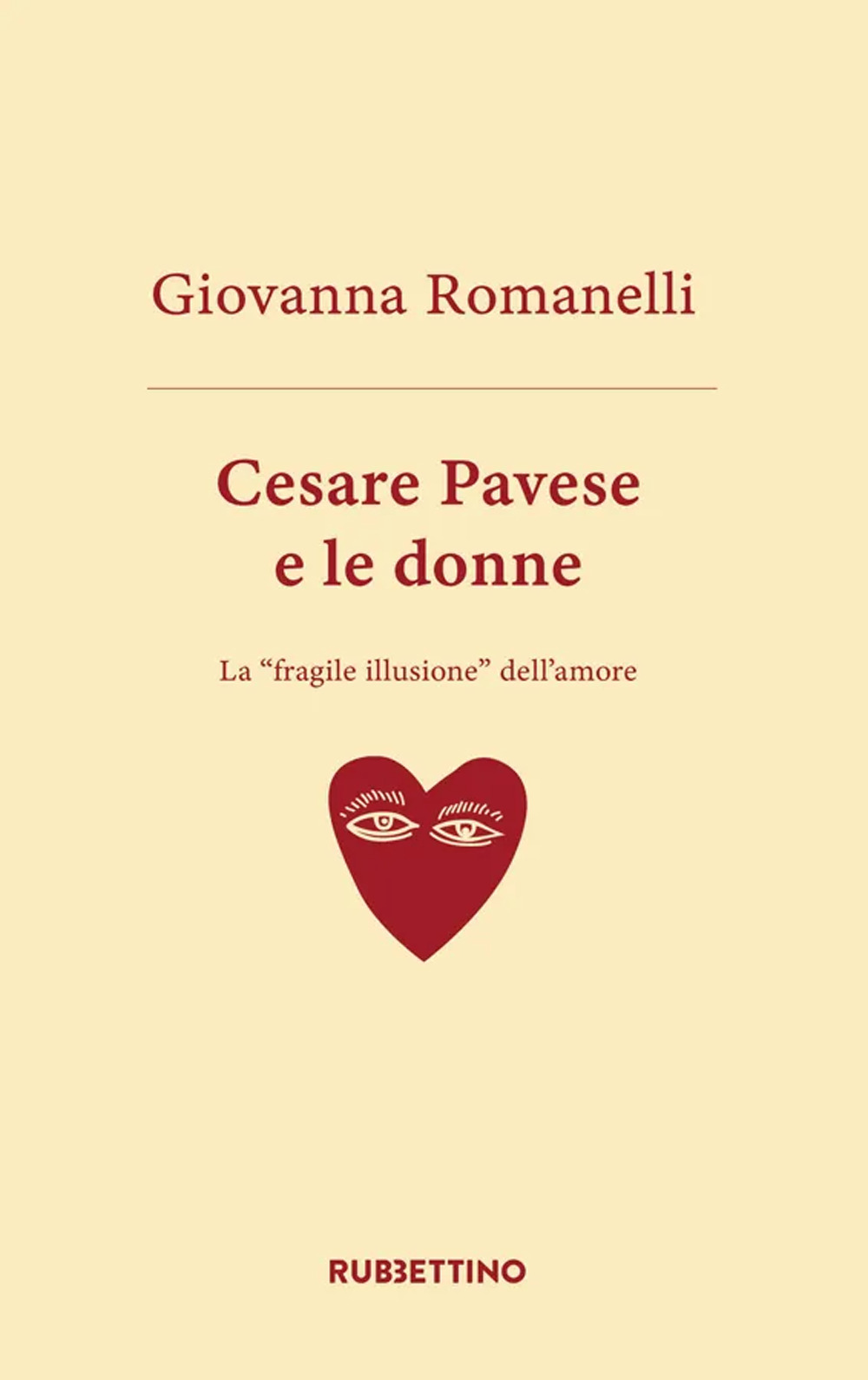 Cesare Pavese e le donne. La «fragile illusione» dell’amore