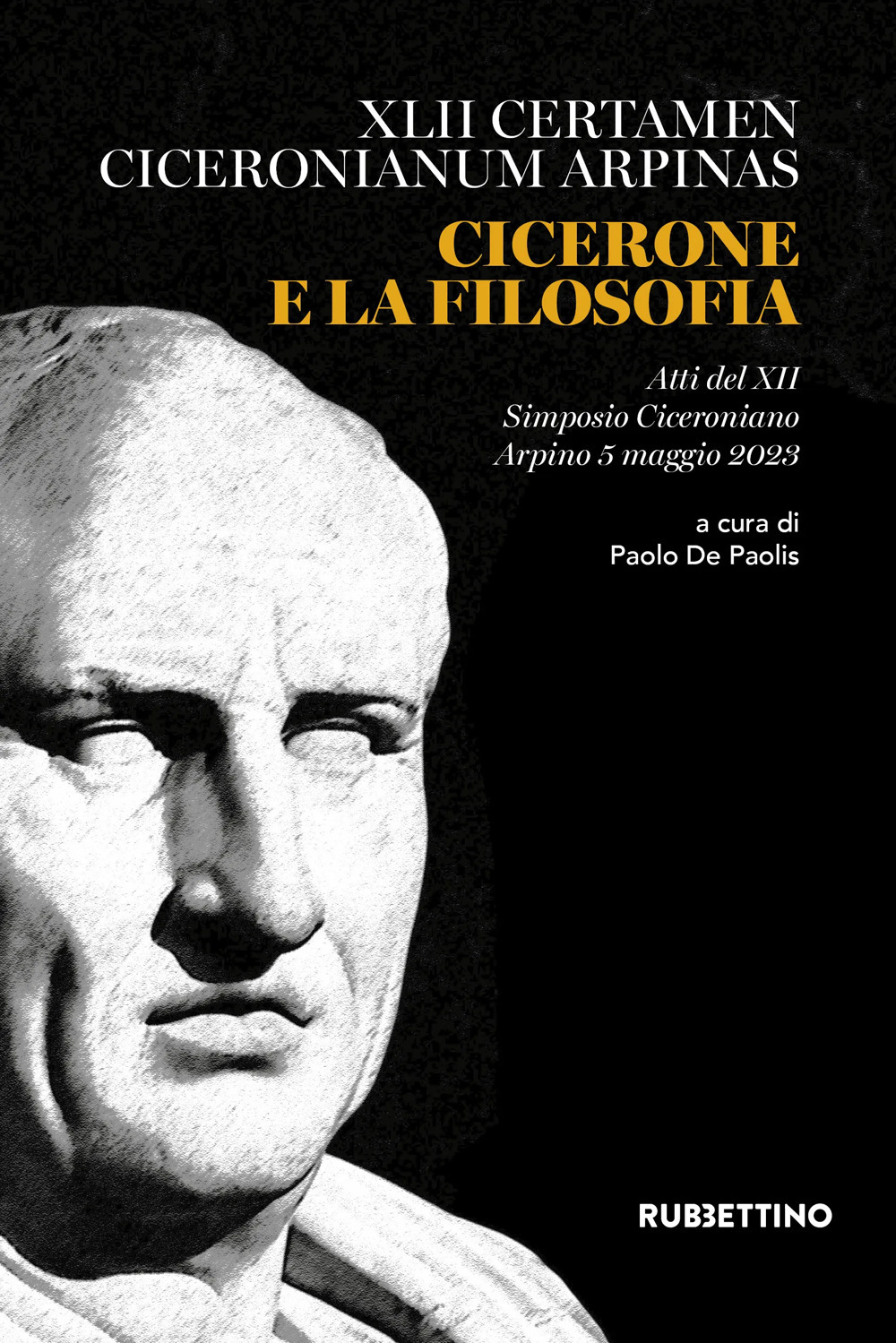 Cicerone e la filosofia. Atti del XII Simposio Ciceroniano (Arpino, …