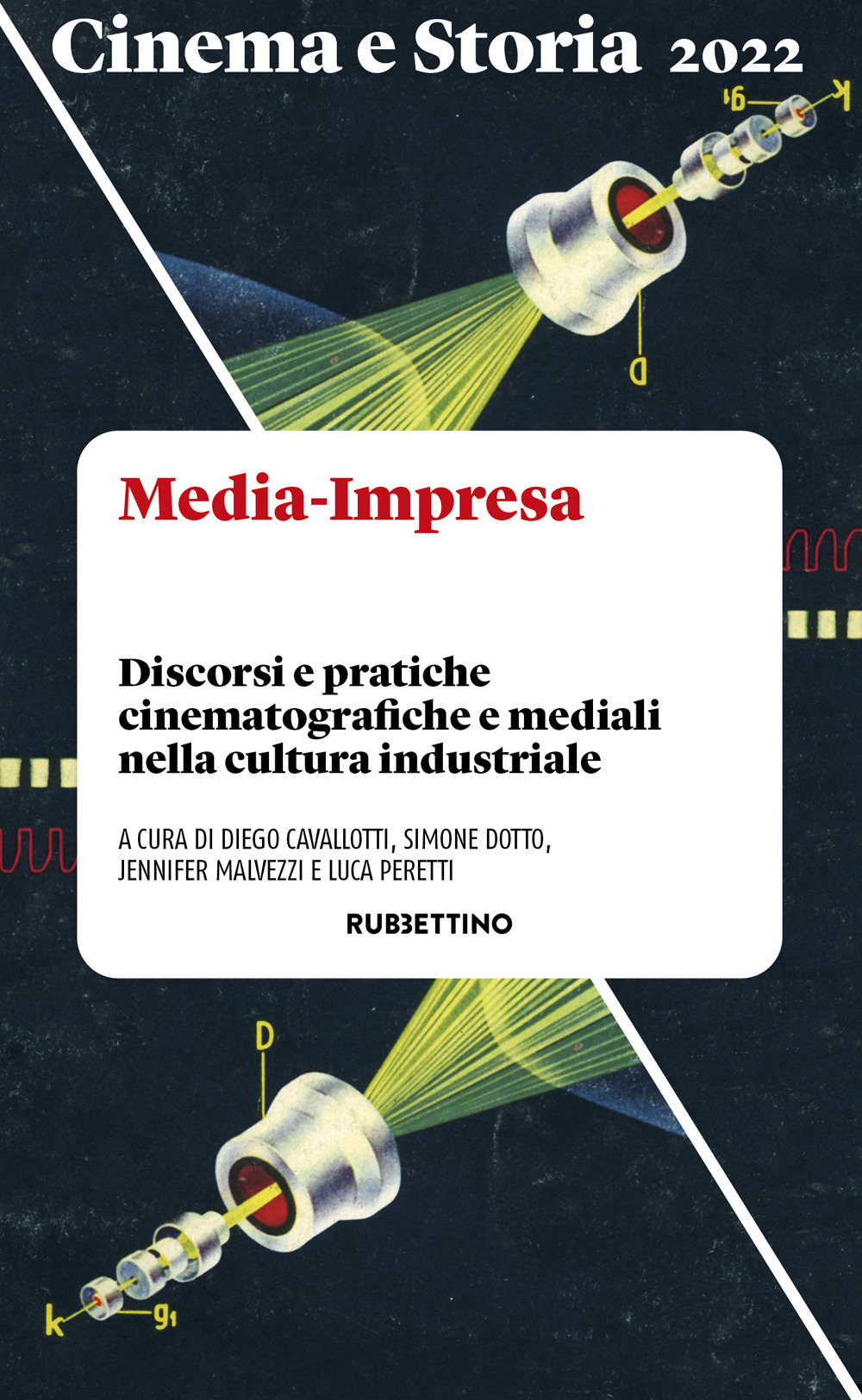 Cinema e storia. Media-Impresa. Discorsi e pratiche cinematografiche e mediali …