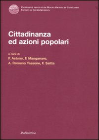 Cittadinanza ed azioni popolari. Atti del convegno (Caponello, 29-30 giugno …