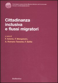 Cittadinanza inclusiva e flussi migratori. Atti del Convegno (Copanello, 3-4 …