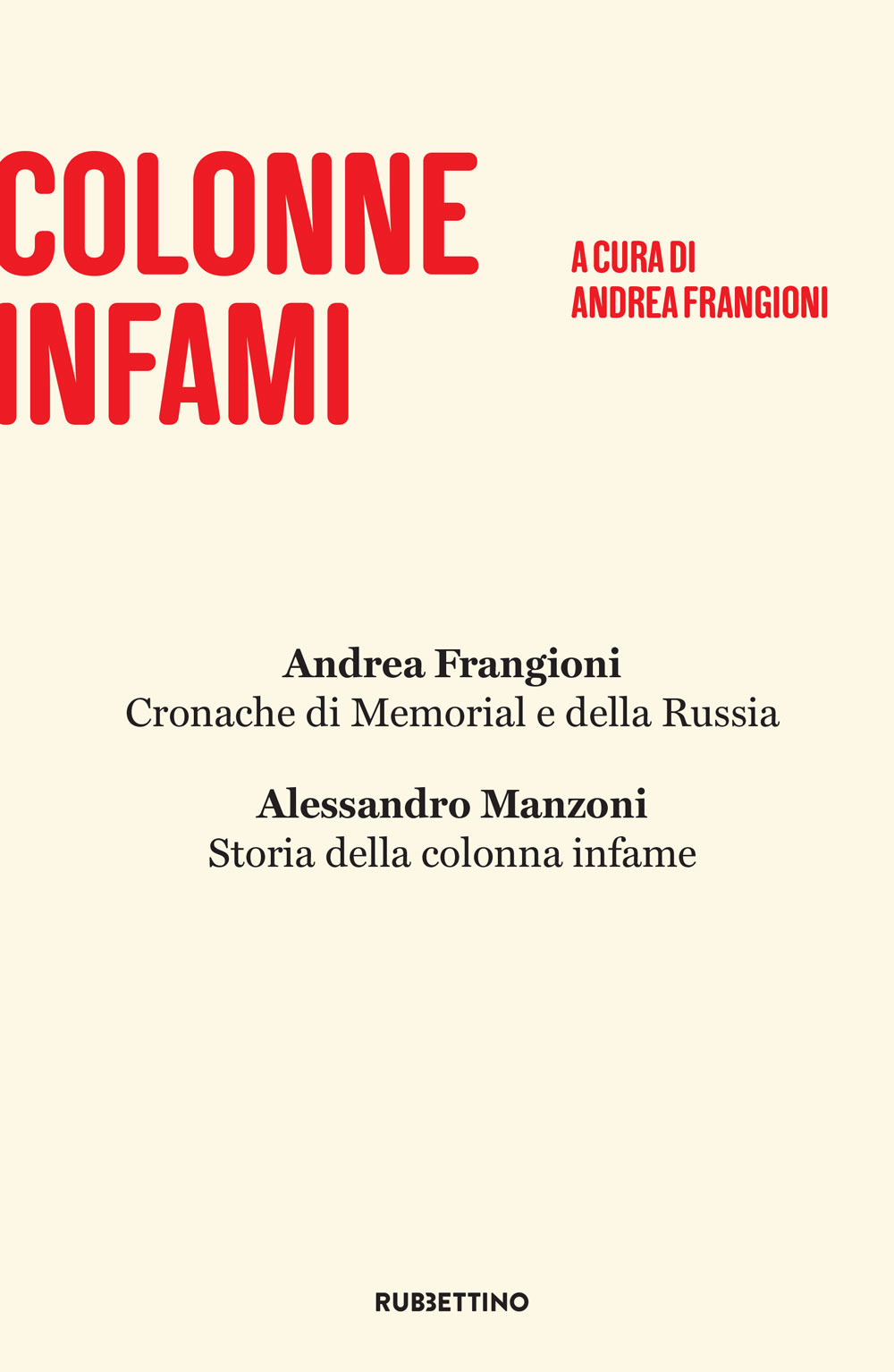 Colonne infami: Alessandro Manzoni, Storia della colonna infame-Andrea Frangioni, Cronache …