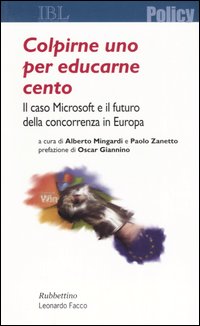 Colpirne uno per educarne cento. Il caso Microsoft e il …