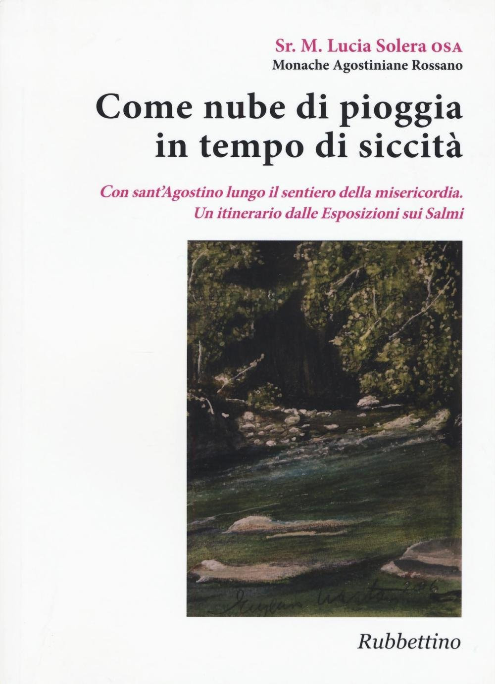 Come nube di pioggia in tempo di siccità. Con sant'Agostino …