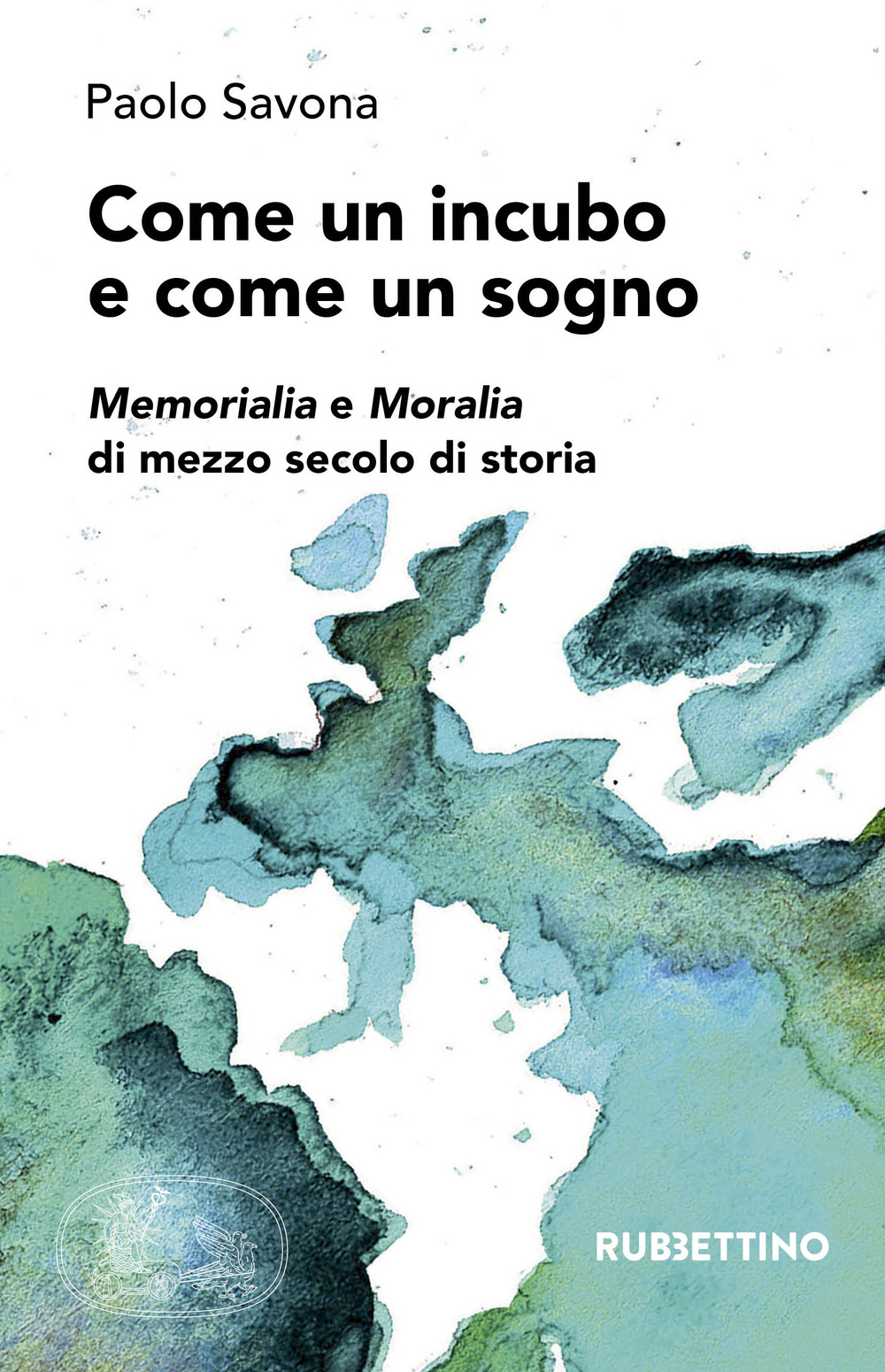Come un incubo e come un sogno. Memorialia e moralia …