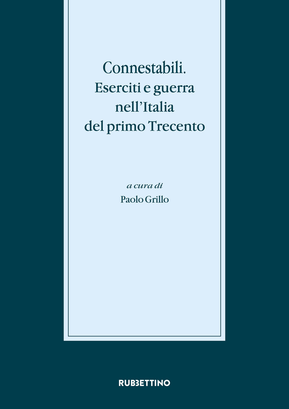 Connestibili eserciti e guerra nell'Italia del primo Trecento