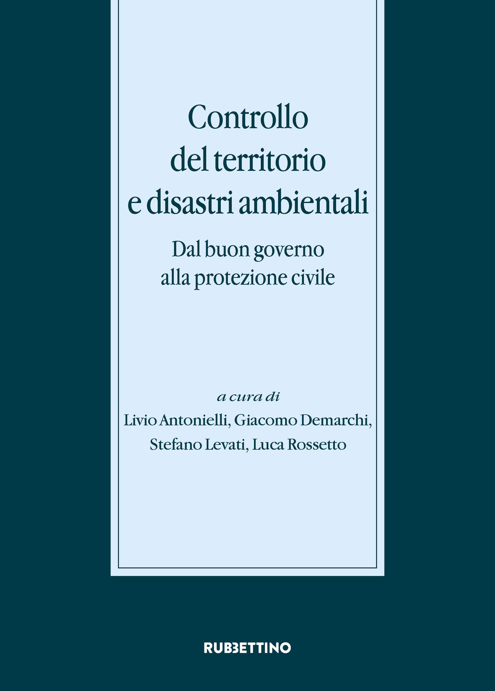 Controllo del territorio e disastri ambientali. Dal buon governo alla …