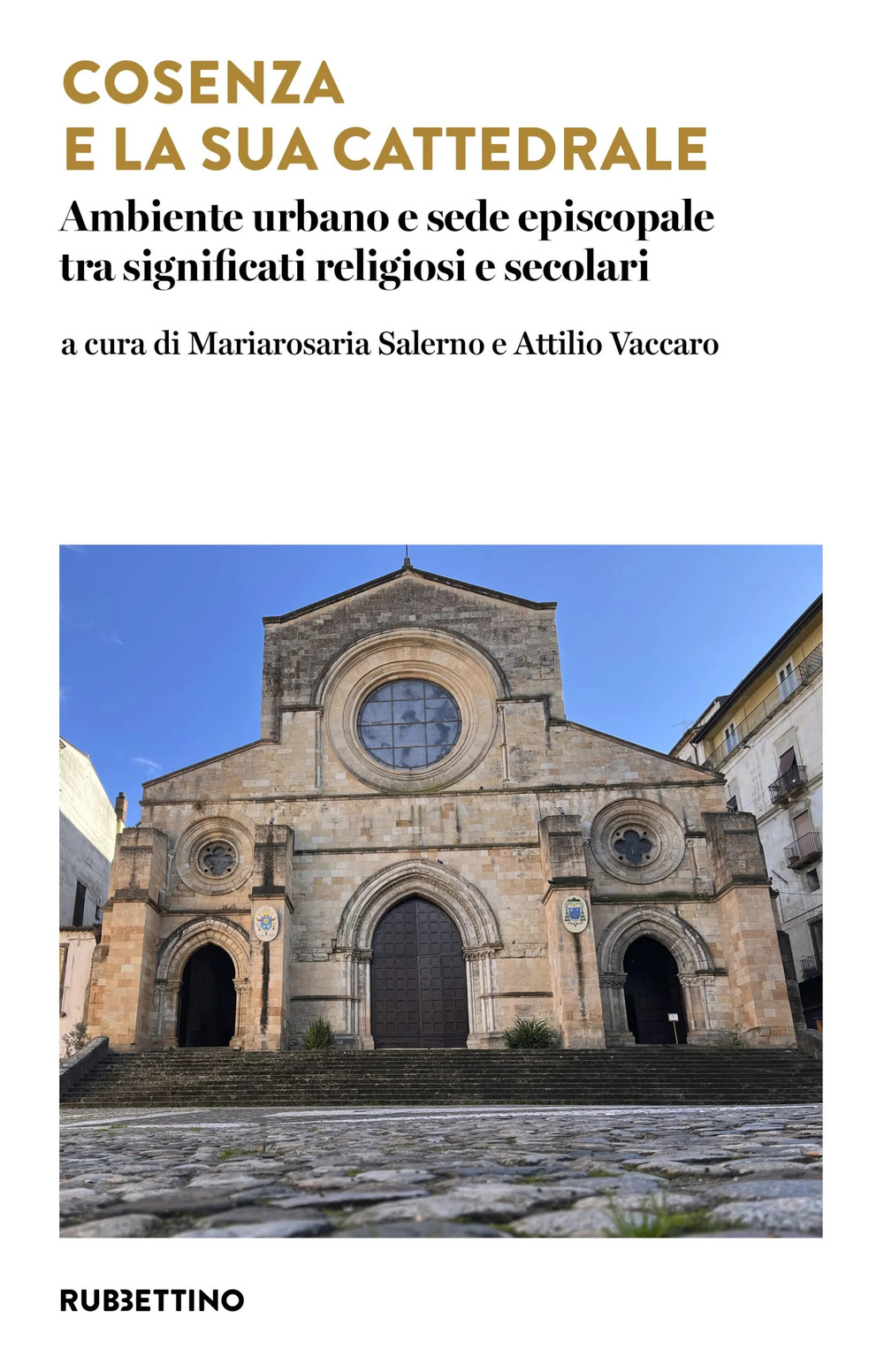 Cosenza e la sua cattedrale. Ambiente urbano e sede episcopale …