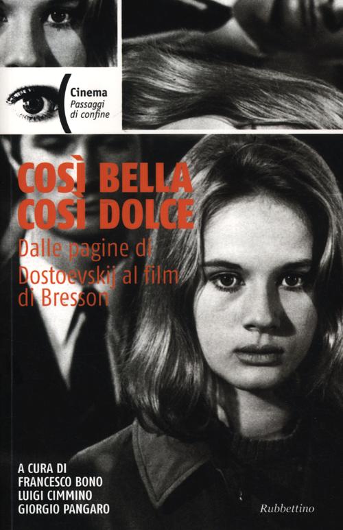 Così bella cosi dolce. Dalle pagine di Dostoevskij al film …