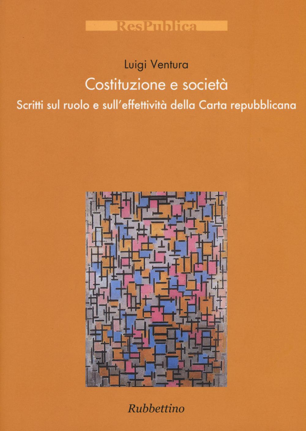 Costituzione e società. Scritti sul ruolo e sull'effettività della Carta …