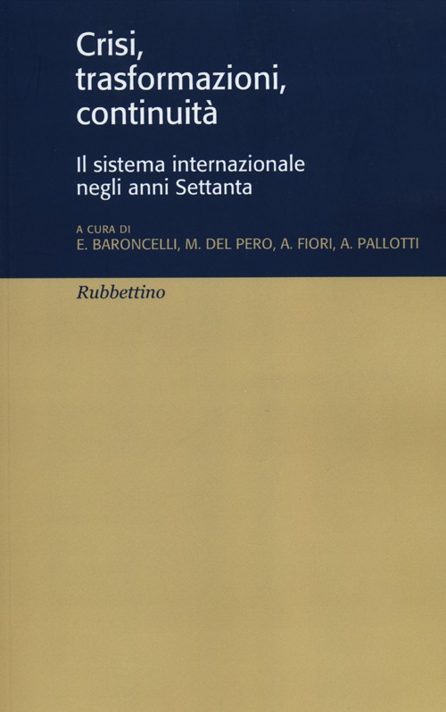 Crisi, trasformazioni, continuità. Il sistema internazionale negli anni Settanta