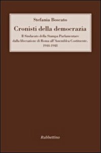 Cronisti della democrazia. Il sindacato della Stampa Parlamentare dalla liberazione …