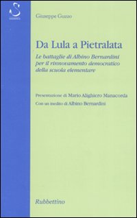 Da Lula a Pietralata. Le battaglie di Albino Bernardini per …