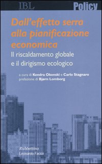 Dall'effetto serra alla pianificazione economica. Il riscaldamento globale e il …