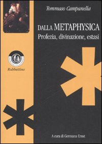 Dalla Metaphysica. Profezia, divinazione, estasi