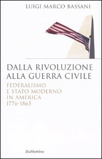Dalla rivoluzione alla guerra civile. Federalismo e stato moderno in …