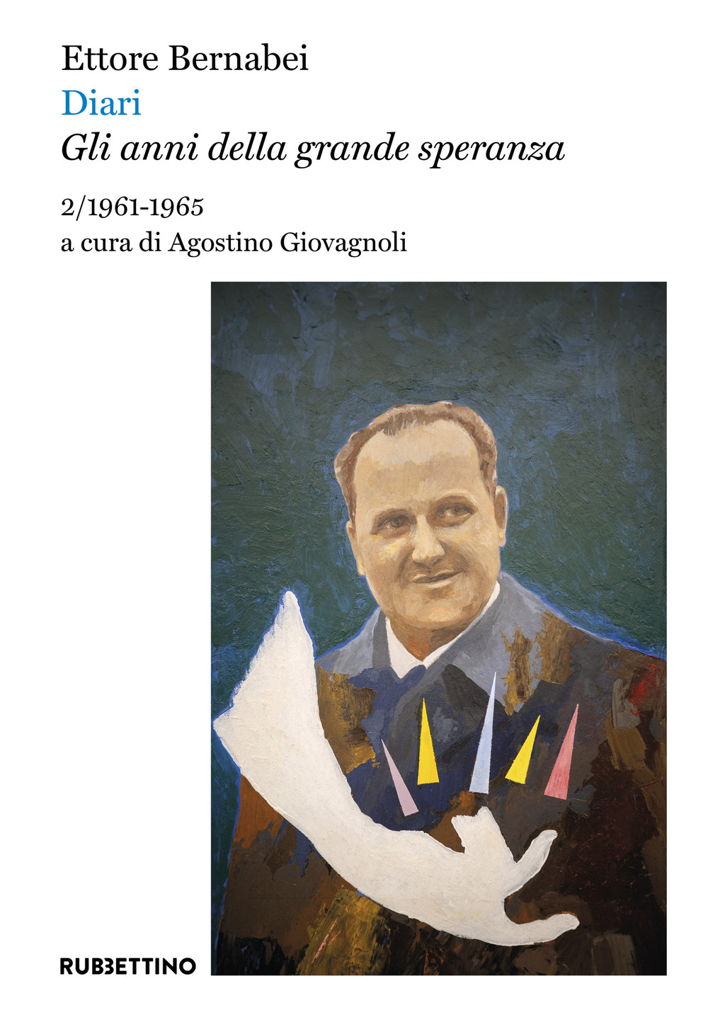 Diari. Gli anni della grande speranza. Vol. 2: 1961-1965