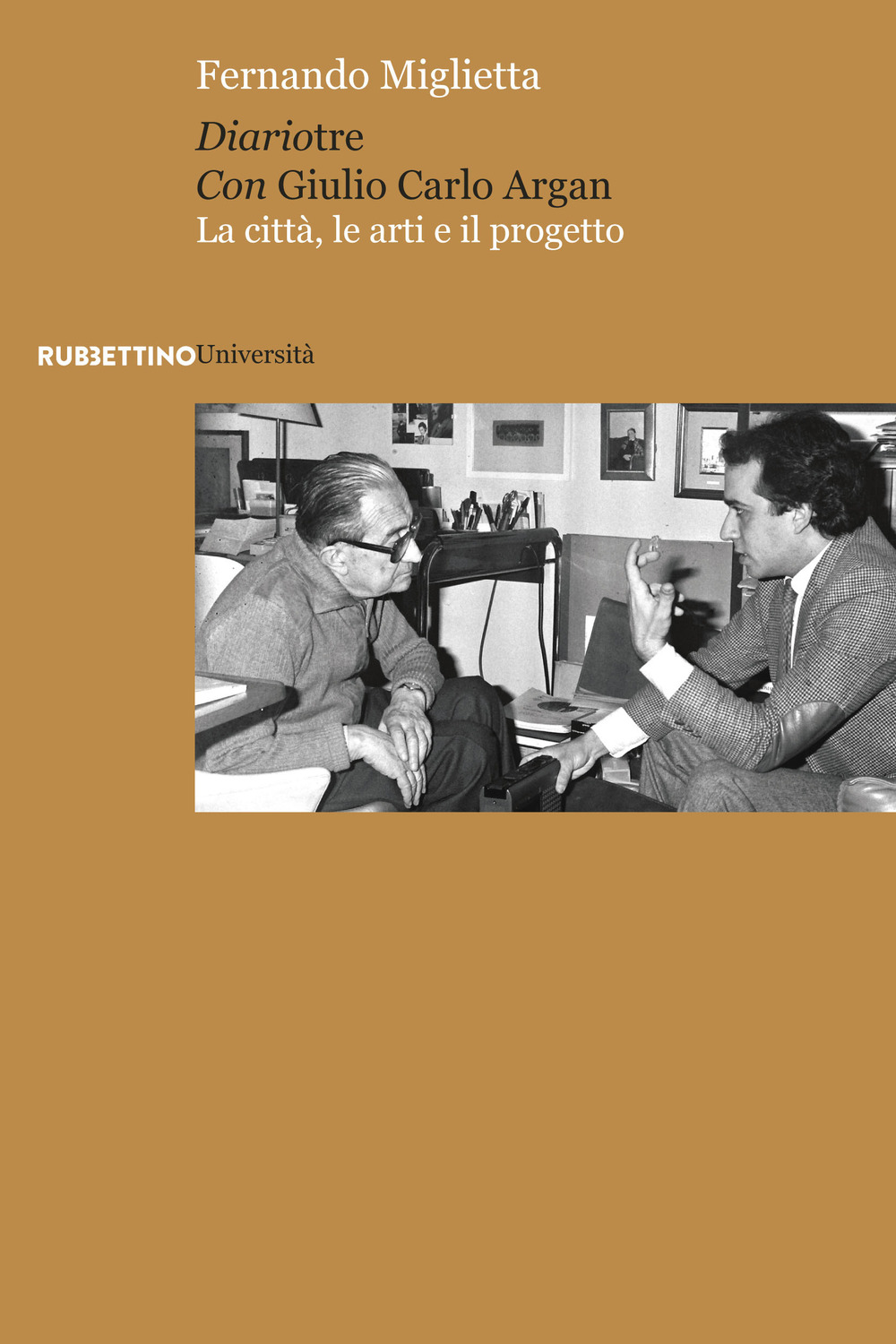 Diariotre con Giulio Carlo Argan. La città, le arti e …