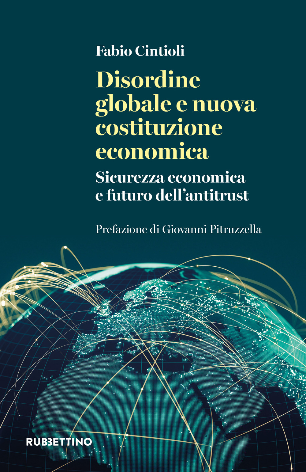 Disordine globale e nuova costituzione economica. Sicurezza economica e futuro …