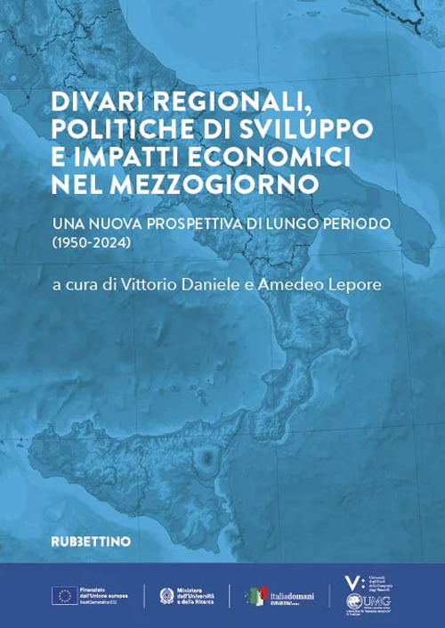 Divari regionali, politiche di sviluppo e impatti economici nel Mezzogiorno. …