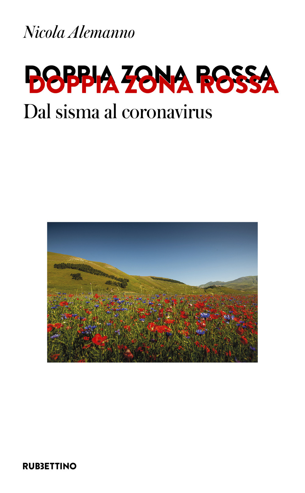 Doppia zona rossa. Dal sisma al coronavirus