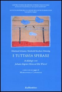 E tuttavia sperare. In dialogo con Johann Baptist Metz ed …