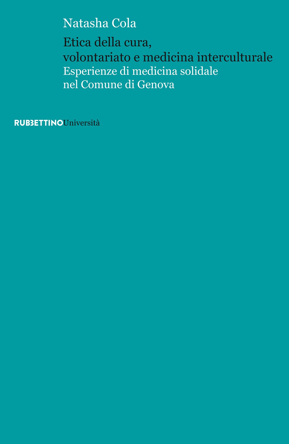 Etica della cura, volontariato e medicina interculturale. Esperienze di medicina …