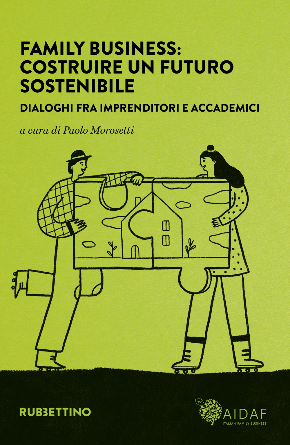 Family business: costruire un futuro sostenibile. Dialoghi fra imprenditori e …