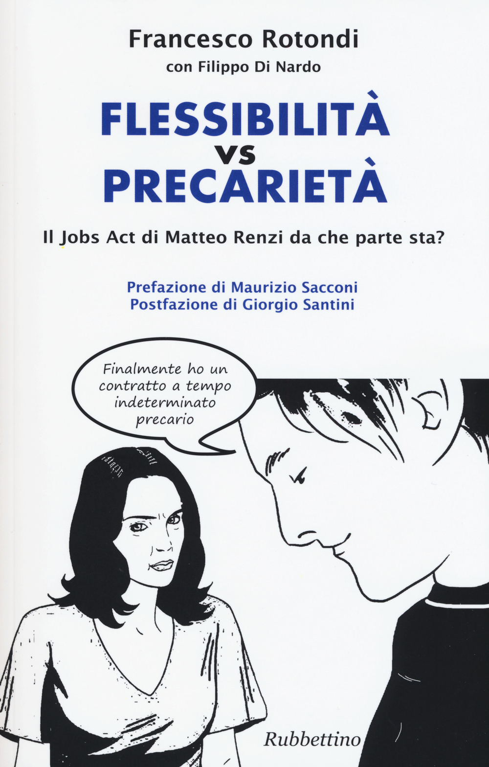 Flessibilità vs precarietà. Il jobs act di Matteo Renzi da …