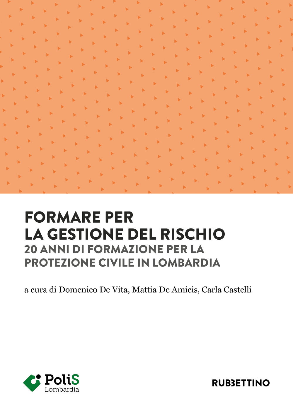 Formare per la gestione del rischio. 20 anni di formazione …