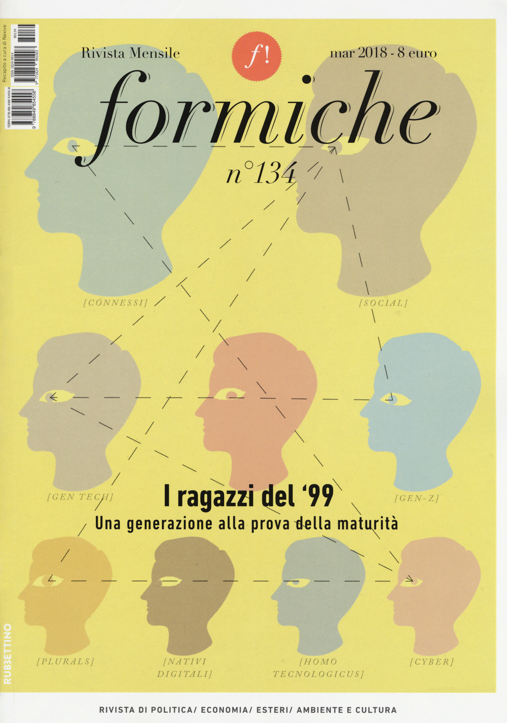Formiche. Vol. 134: I ragazzi del '99. Una generazione alla …