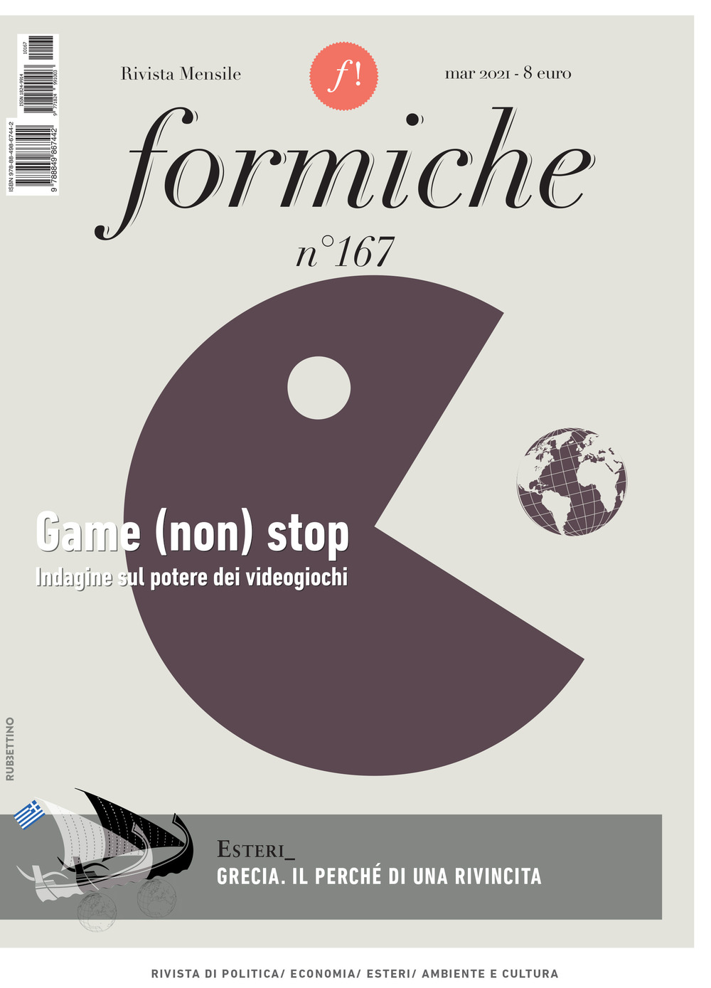 Formiche. Vol. 167: Game (non) stop. Indagine sul potere dei …