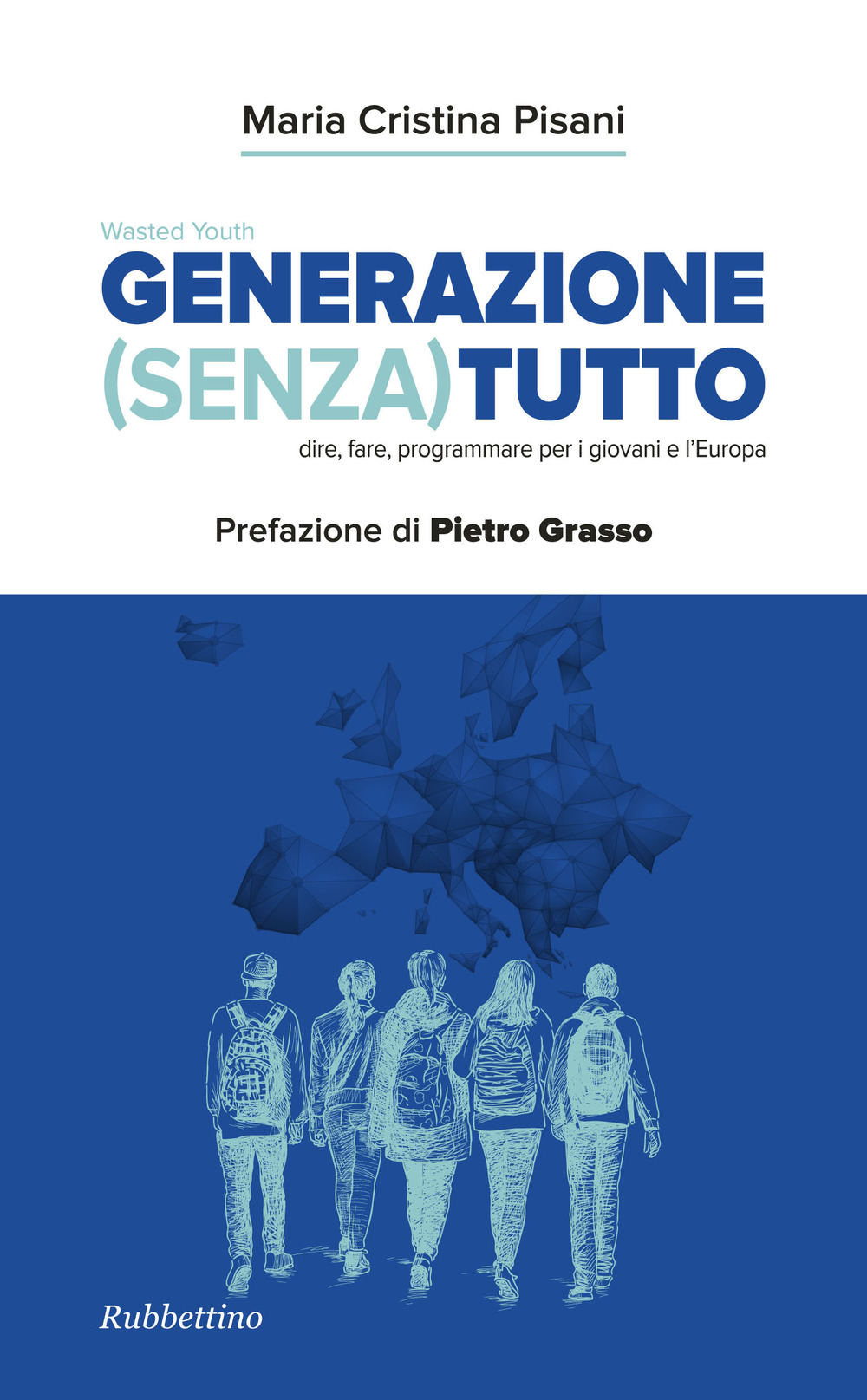 Generazione (Senza) tutto. Dire, fare, programmare per i giovani e …