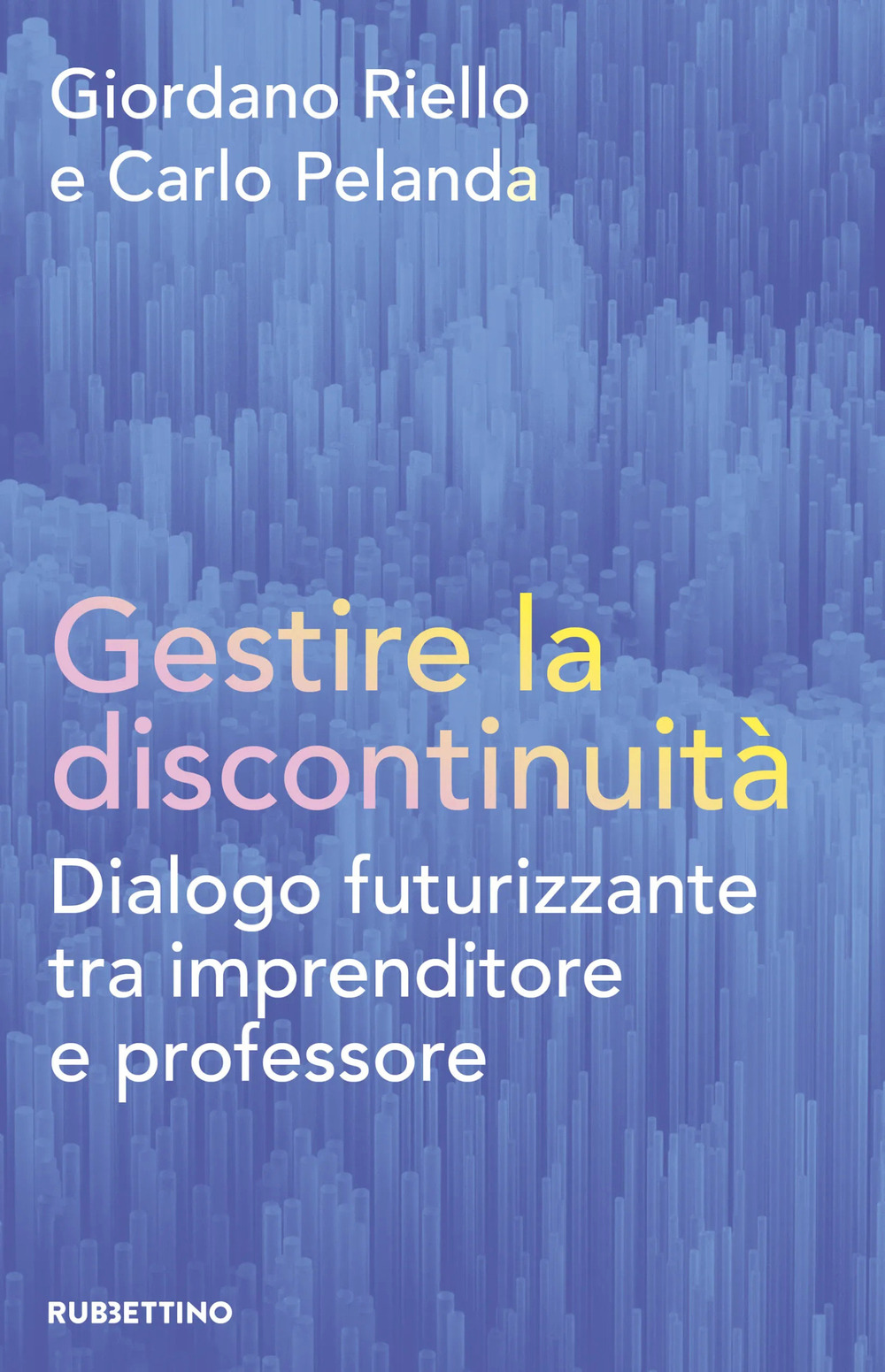 Gestire la discontinuità. Dialogo futurizzante tra imprenditore e professore