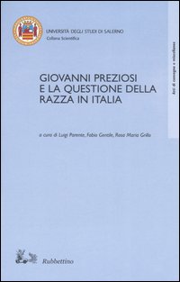 Giovanni Preziosi e la questione della razza in Italia. Atti …