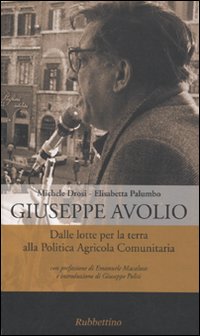 Giuseppe Avolio. Dalle lotte per la terra alla politica agricola …