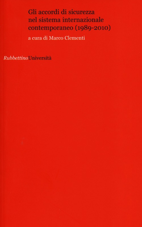 Gli accordi di sicurezza nel sistema internazionale contemporaneo (1989-2010)