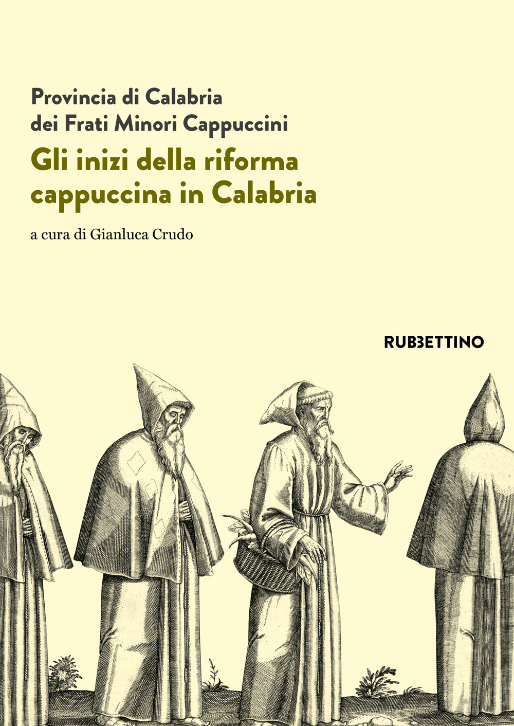 Gli inizi della riforma cappuccina in Calabria. Atti del 5º …