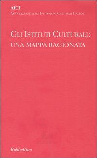 Gli istituti culturali: una mappa ragionata