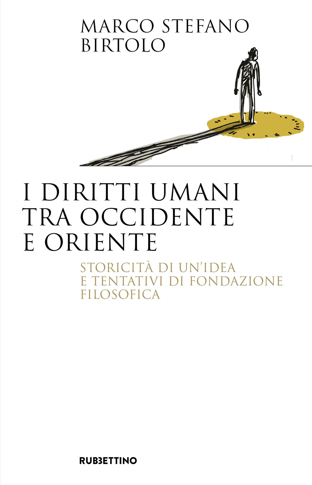 I diritti umani tra Occidente e Oriente. Storicità di un'idea …