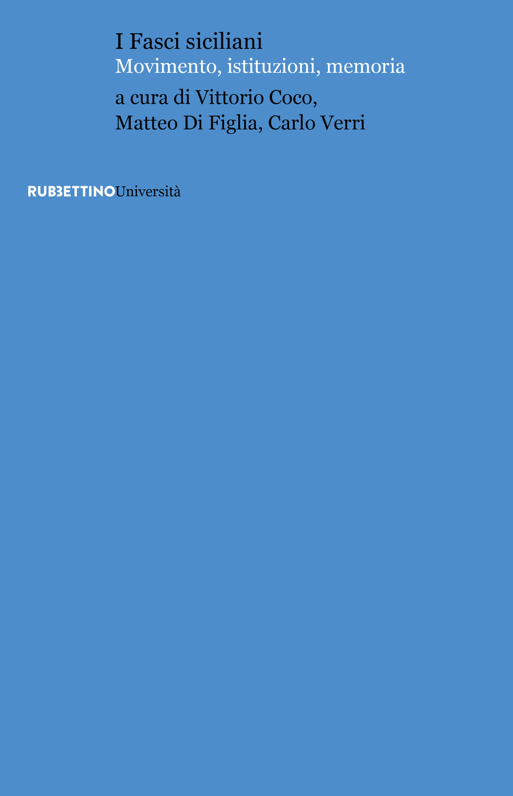 I fasci siciliani. Movimento, istituzioni, memoria