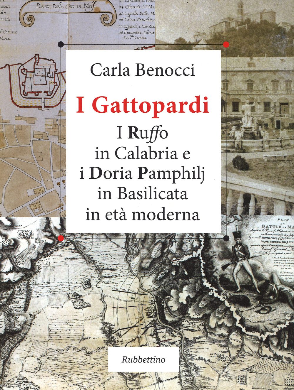 I Gattopardi. I Ruffo in Calabria e i Doria Pamphilj …