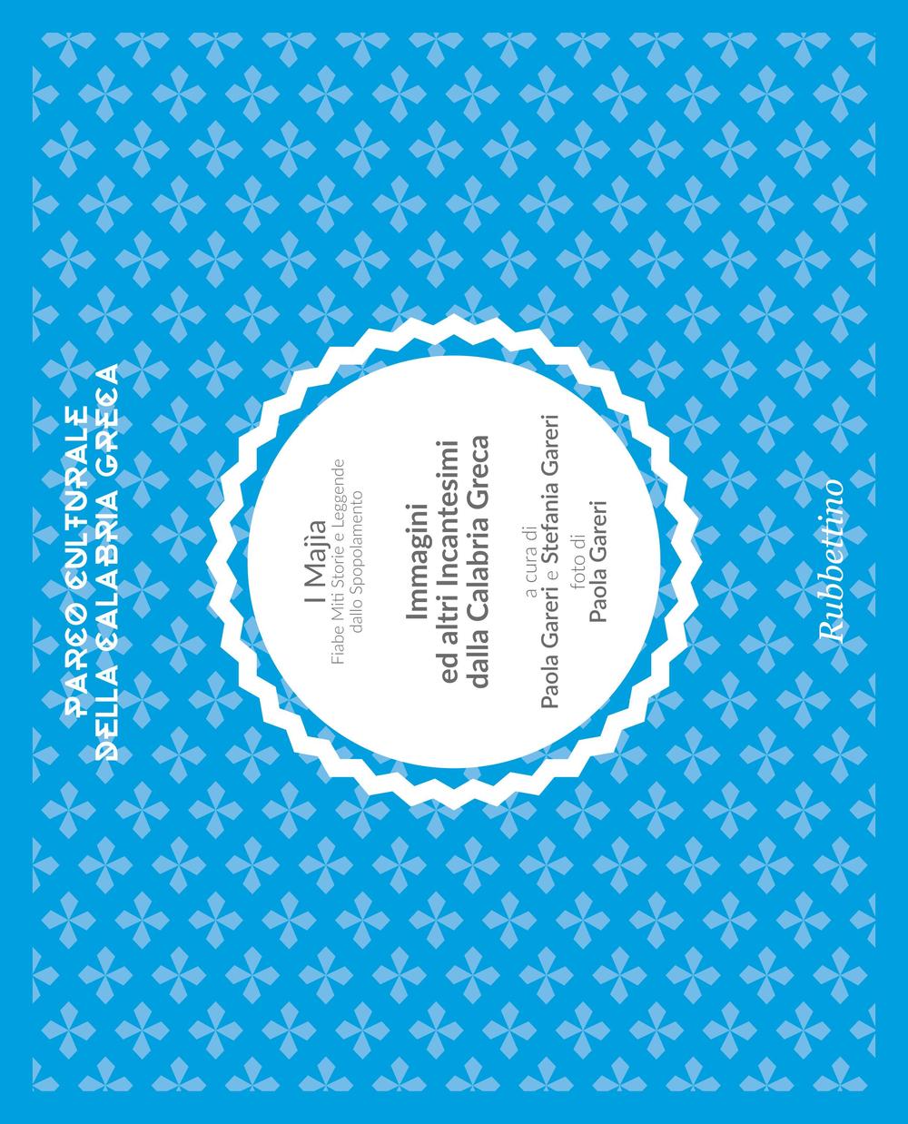 I Majìa. Fiabe miti storie e leggende dallo spopolamento. Immagini …